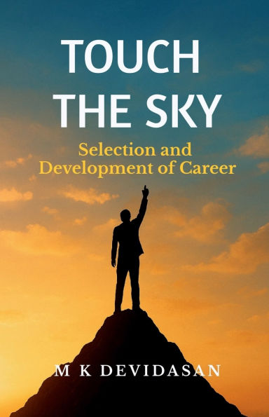 Touch the Sky: Selection and Development of Career