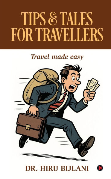 Tips and Tales for Travellers: Travel made easy