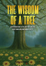 The Wisdom of a Tree: An introduction to the love that created everything and being mindful of it.