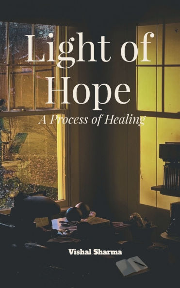 Light of Hope: The Journey of Healing