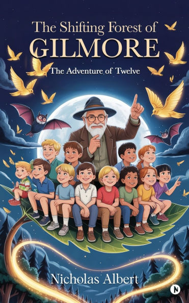 The Shifting Forest of Gilmore: Adventure Twelve