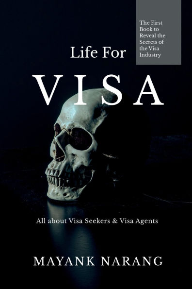 Life for Visa: All About Visa Seekers & Agents