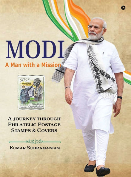 Modi - A Man with a Mission: A journey through Philatelic Postage Stamps and Covers