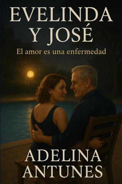 Evelinda y JosÃ¯Â¿Â½: El amor es una enfermedad