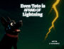 Even Toto Is Afraid Of Lightning: Even The Bravest can be Scared