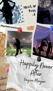 Title: Happily Never After, Author: Kaylee Morgan