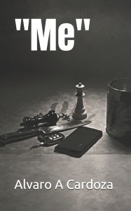 Title: Me, Author: Alvaro A Cardoza