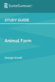 Title: Study Guide: Animal Farm by George Orwell (SuperSummary):, Author: SuperSummary