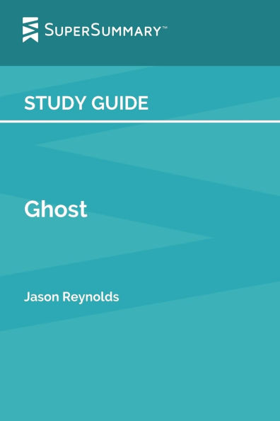 Study Guide: Ghost by Jason Reynolds (SuperSummary):
