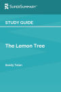 Study Guide: The Lemon Tree: An Arab, a Jew, and the Heart of the Middle East by Sandy Tolan (SuperSummary):