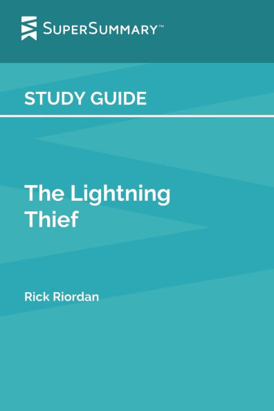 Study Guide: The Lightning Thief by Rick Riordan (SuperSummary):