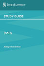Study Guide: Isola by Allegra Goodman (SuperSummary):A Novel