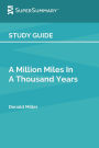 Study Guide: A Million Miles In A Thousand Years by Donald Miller (SuperSummary):