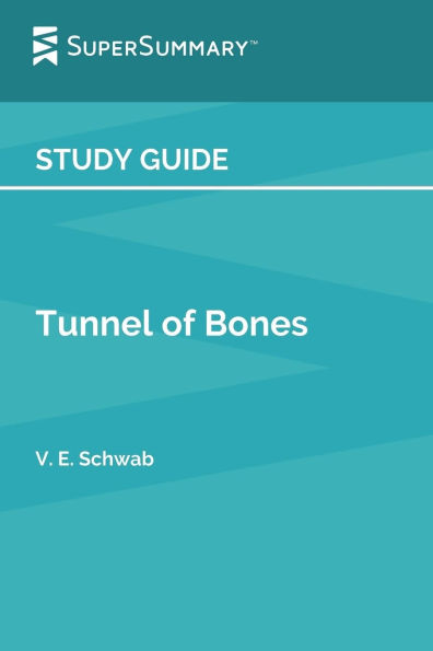 Study Guide: Tunnel of Bones by V. E. Schwab (SuperSummary):
