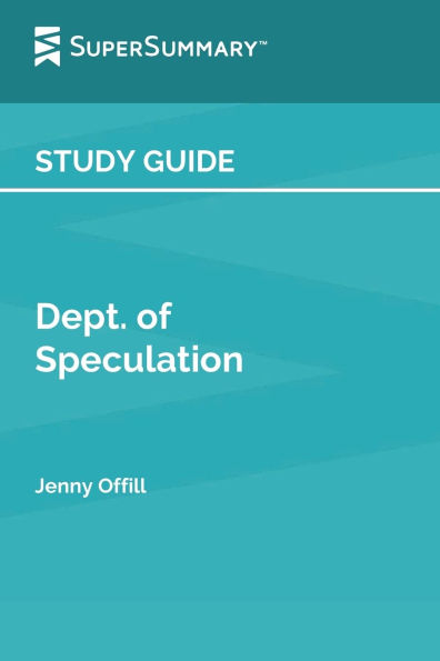 Study Guide: Dept. of Speculation by Jenny Offill (SuperSummary):