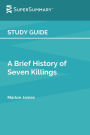 Study Guide: A Brief History of Seven Killings by Marlon James (SuperSummary):