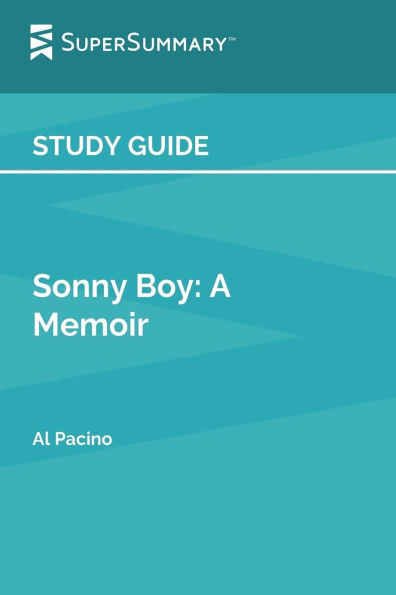 Study Guide: Sonny Boy: A Memoir by Al Pacino (SuperSummary)