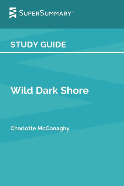 Study Guide: Wild Dark Shore by Charlotte McConaghy (SuperSummary)