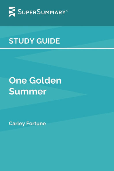 Study Guide: One Golden Summer by Carley Fortune (SuperSummary):