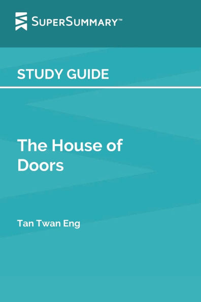 Study Guide: The House of Doors by Tan Twan Eng (SuperSummary):