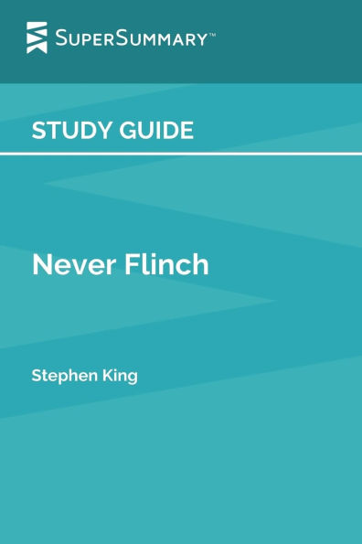 Study Guide: Never Flinch by Stephen King (SuperSummary):