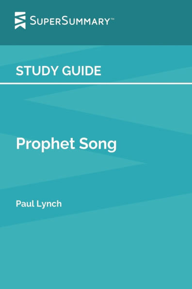 Study Guide: Prophet Song by Paul Lynch (SuperSummary):