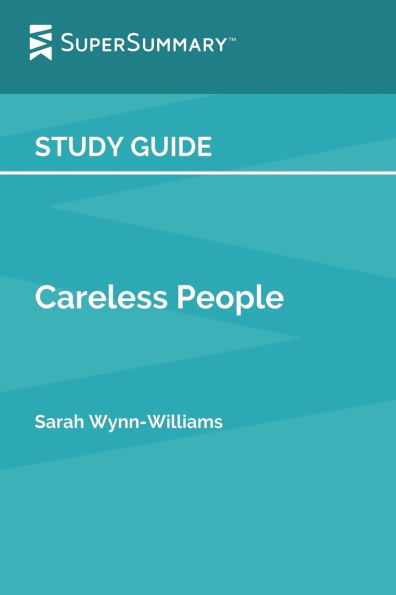 Study Guide: Careless People by Sarah Wynn-Williams (SuperSummary):