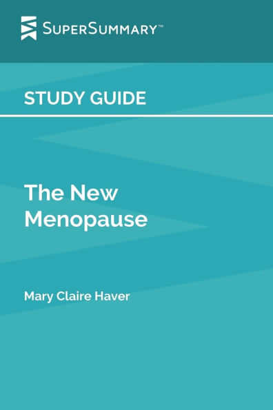 Study Guide: The New Menopause by Mary Claire Haver (SuperSummary)