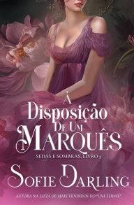 Title: ï¿½ Disposiï¿½ï¿½o de um Marquï¿½s, Author: Sofie Darling