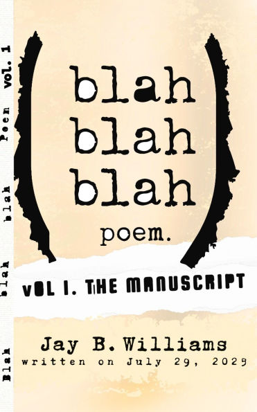 Blah blah blah Poem. Vol 1: The Manuscript