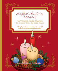 Title: Magical Christmas Planner: Your Complete Holiday Organizer for a Stress-Free, Joy-Filled Season, Author: Ela Milko