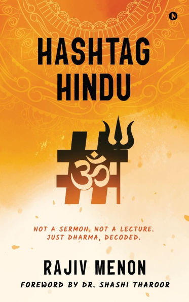 Hashtag Hindu: Not a Sermon. Not a Lecture. Just Dharma, Decoded.