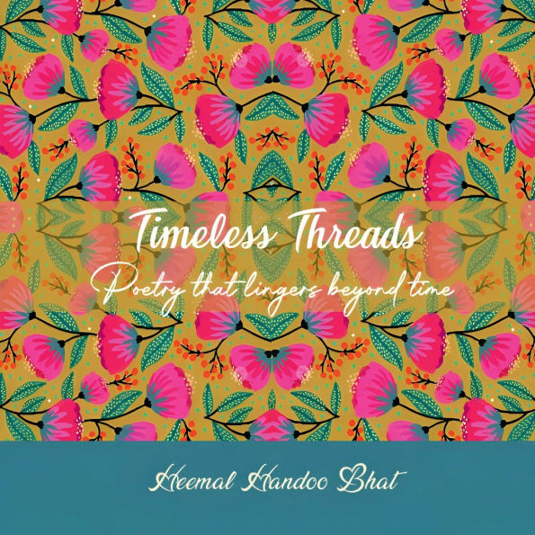 Timeless Threads: Poetry that lingers beyond time