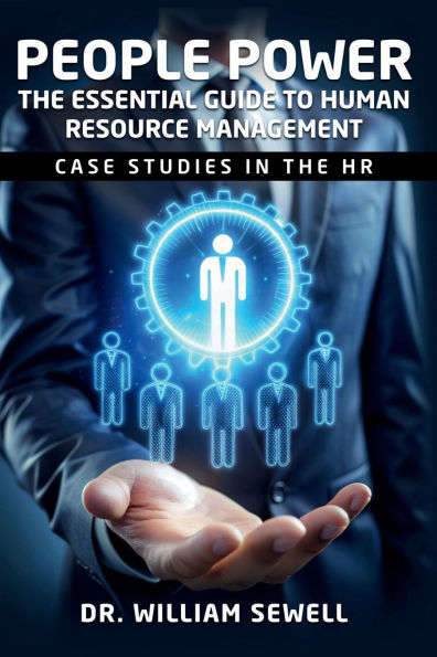 People Power: The Essential Guide to Human Resource Management