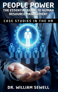 Title: People Power: The Essential Guide to Human Resource Management, Author: Dr. William Sewell