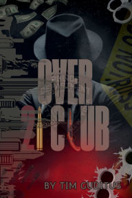 Title: Over 21 Club, Author: Tim Guditus