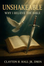 Unshakeable: Why I Believe the Bible