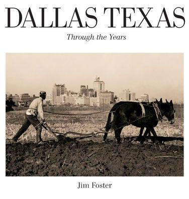 Dallas Texas Through The Years