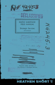 Title: Simple Sabotage Field Manual (Heathen Short), Author: Office Of Strategic Services
