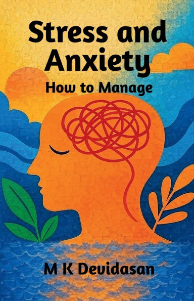 Stress and Anxiety How to Manage