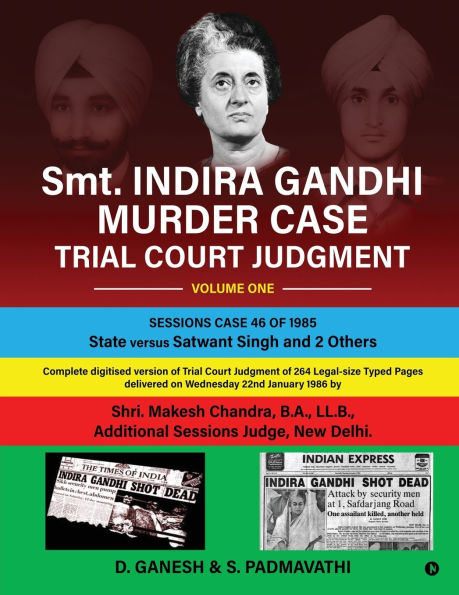 Smt. INDIRA GANDHI MURDER CASE: TRIAL COURT JUDGMENT Volume One