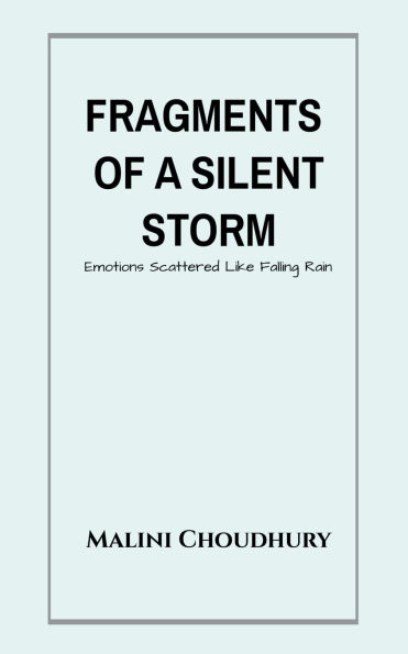 Fragments of a Silent Storm: Emotions Scattered Like Falling Rain