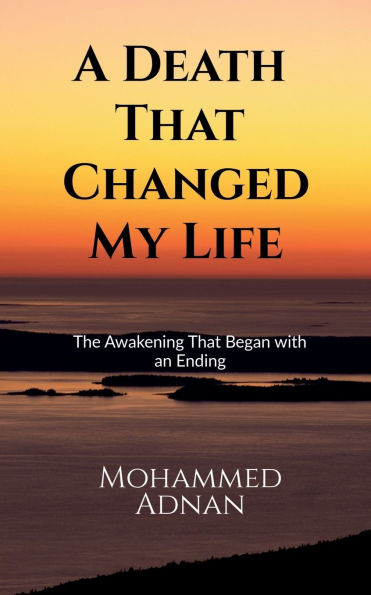 A Death That Changed My Life: The Awakening Began with an Ending