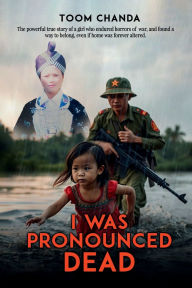 Title: I Was Pronounced Dead, Author: Toom Chanda