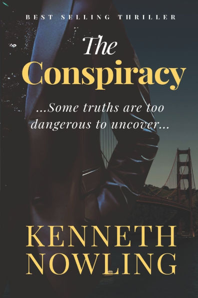The Conspiracy: Some Truths are Too Dangerous to Uncover...