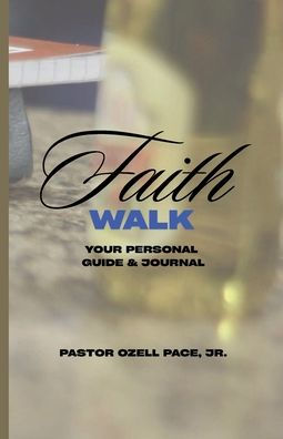 Faith Walk: Your Personal Guide & Journal