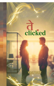 Title: They Clicked, Author: Rahul Thakare