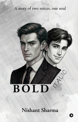Bold Italic: A story of two voices, one soul
