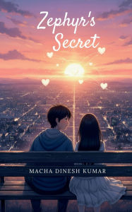 Title: Zephyr's Secret, Author: Macha Dinesh Kumar