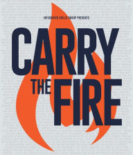 Title: Carry the Fire, Author: Aaron Moyer